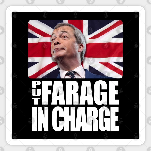 Put Farage In Charge Brexit Sticker by CultTees